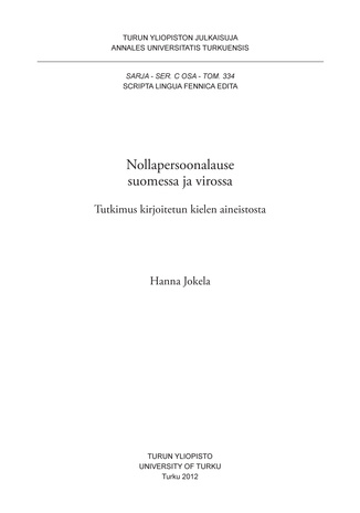 Nollapersoonalause suomessa ja virossa : tutkimus kirjoitetun kielen aineistosta : (Turun yliopiston julkaisuja. Sarja C, Scripta lingua Fennica edita ; 334)