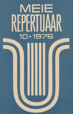 Meie repertuaar : Eesti NSV Rahvaloomingu ja Kultuuritöö Teadusliku Metoodikakeskuse väljaanne ; 10 1976-10