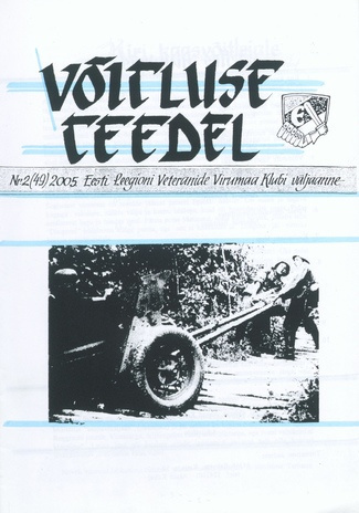 Võitluse Teedel : Eesti Leegioni Virumaa Klubi väljaande jätkamine ; 2 (49) 2005