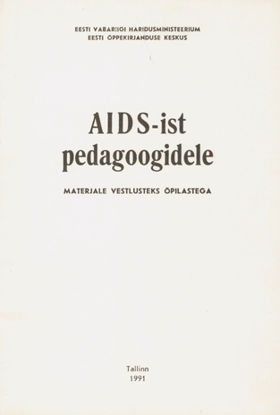 AIDS-ist pedagoogidele : materjale vestluseks õpilastega 