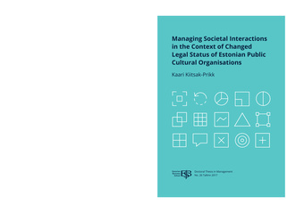 Managing societal interactions in the context of changed legal status of Estonian public cultural organisations : thesis for the degree of doctor of philosophy 