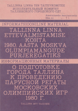Informatsiooniline materjal Tallinna Linna ettevalmistamise kohta 1980. aasta Moskva olümpiamängude purjeregatiks