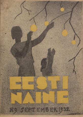 Eesti Naine : naiste ja kodude ajakiri ; 9 (100) 1932-09