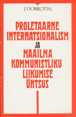 Proletaarne internatsionalism ja maailma kommunistliku liikumise ühtsus 