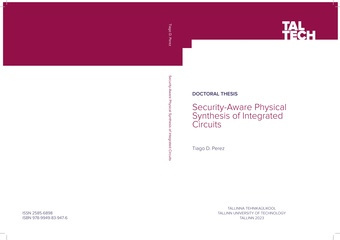Security-aware physical synthesis of integrated circuits = Integraallülituste turvateadlik füüsiline süntees 