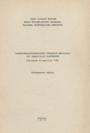 Rakendusmajandusteaduste õpetamise metoodika VII vabariiklik konverents : Tallinnas 27. aprillil 1972 : ettekannete teesid 