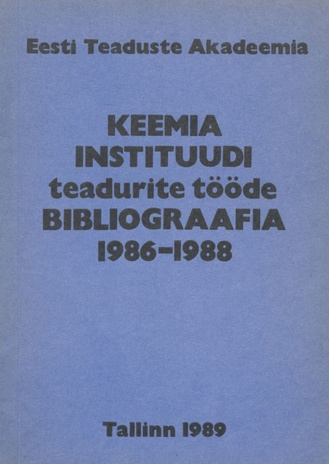 Tööpunalipu ordeniga Keemia Instituudi teadurite tööde bibliograafia 1986-1988 