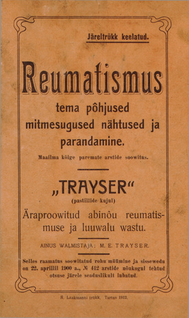 Reumatismus tema põhjused mitmesugused nähtused ja parandamine : Maailma kõige paremate arstide soovitus : "Trayser" (pastillide kujul) : Äraproovitud abinõu reumatismuse ja luuvalu vastu