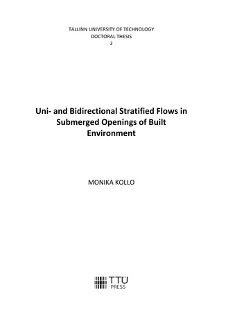 Uni- and bidirectional stratified flows in submerged openings of built environment = Ühe- ja kahesuunaline stratifitseeritud voolamine konstruktsioonipiirde uputatud avades 
