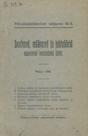 Seadused, määrused ja juhtnöörid maareformi teostamiseks Eestis ; 4 1922
