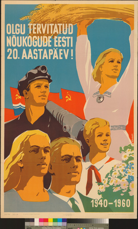 Olgu tervitatud nõukogude Eesti 20. aastapäev!