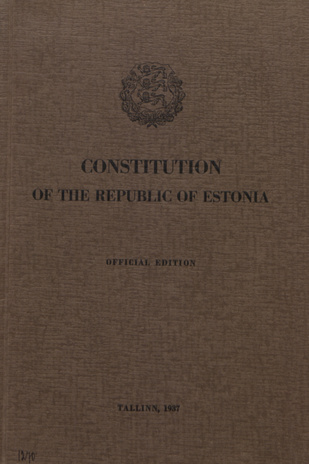 Constitution of the Republic of Estonia with the Decision of the Estonian People for convening the National Constituent Assembly and the Law for the Transition Perion 