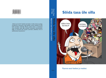 Sõida tasa üle silla : raamat eesti keelest ja meelest 