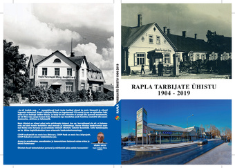 Rapla Tarbijate Ühistu 1904-2019 