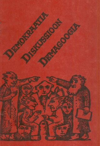 Demokraatia. Diskussioon. Demagoogia 