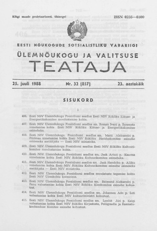 Eesti Nõukogude Sotsialistliku Vabariigi Ülemnõukogu ja Valitsuse Teataja ; 32 (857) 1988-07-25