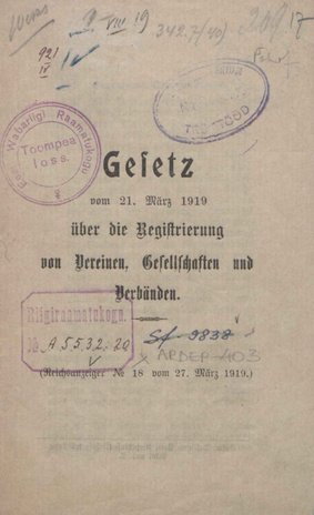 Gesetz vom 21. März 1919 über die Registrierung von Vereinen , Gesellschaften und Verbänden : (Reichsanzeiger No 18 vom 27. März 1919)