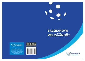 Salibandyn pelisäännöt : Suomen Salibandyliitto hyväksymä käännös kansainvälisistä pelisäännöistä (voimassa 1.7.2018 lähtien) 