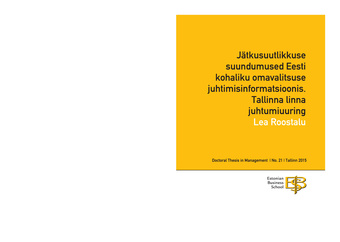 Jätkusuutlikkuse suundumused Eesti kohaliku omavalitsuse juhtimisinformatsioonis. Tallinna linna juhtumiuuring : doktoritöö juhtimisalase doktorikraadi taotlemiseks ; (Doctoral thesis in management ; No. 21)