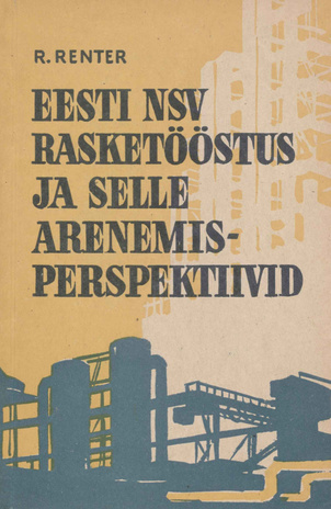 Eesti NSV rasketööstus ja selle arenemisperspektiivid 