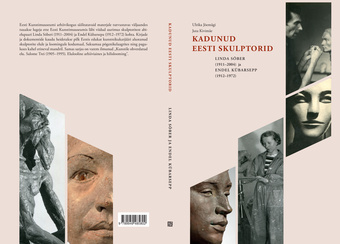 Kadunud eesti skulptorid Linda Sõber (1911-2004) ja Endel Kübarsepp (1912-1972) 