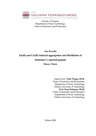 Zn(II) and Cu(II) induced aggregation and fibrillation of Alzheimer’s amyloid peptide : master thesis (Eesti üliõpilaste teadustööde riiklik konkurss ; 2009)