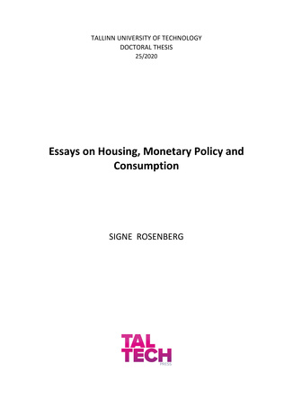 Essays on housing, monetary policy and consumption = Uurimused kinnisvarast, rahapoliitikast ja tarbimisest 