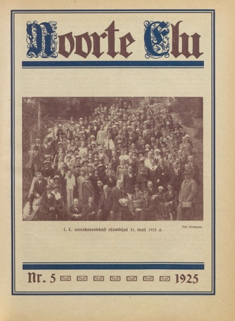 Noorte Elu : Eesti Noorte Usklikkude C[hristian] E[ndeavor] Liidu häälekandja ; 5 1925