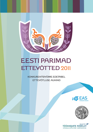 Eesti parimad ettevõtted 2011 : konkurentsivõime edetabel : ettevõtluse auhind