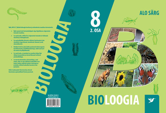 Sissejuhatus bioloogiasse : selgrootud. Ökoloogia ja keskkonnakaitse : 8. klassile. 2. osa 