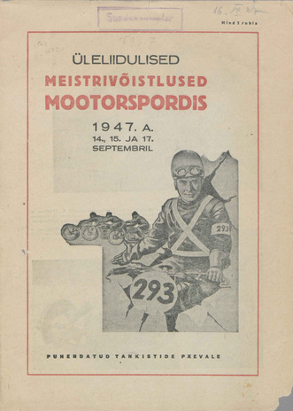 Üleliidulised meistrivõistlused mootorspordis 1947. a. 14., 15. ja 17. septembril = Всесоюзные соревнования по мотоспорту на первенство СССР 1947 г. 14, 15 и 17 сентября : pühendatud tankistide päevale 