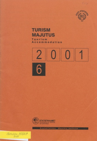 Turism. Majutus : kuubülletään = Tourism. Accommodation : monthly bulletin ; 6 2001-08