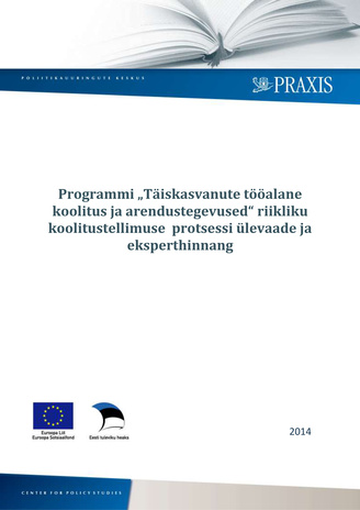 Programmi "Täiskasvanute tööalane koolitus ja arendustegevused" riikliku koolitustellimuse protsessi ülevaade ja eksperthinnang