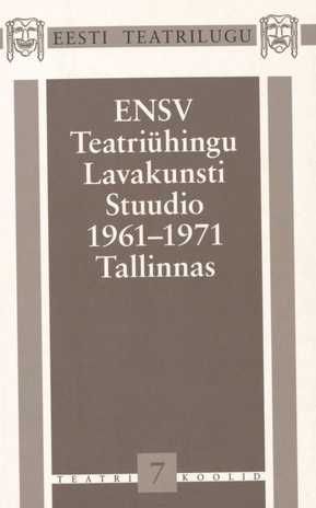 ENSV Teatriühingu Lavakunsti Stuudio 1961-1971 Tallinnas
