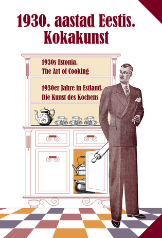1930. aastad Eestis. Kokakunst = 1930s Estonia. The art of cooking = 1930er Jahre in Estland. Die Kunst des Kochens 