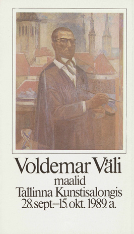 Voldemar Väli maalid : Tallinna Kunstisalongis, 28. sept. - 15. okt. 1989. a. : tööde nimestik 