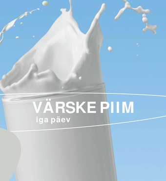 Värske piim iga päev (Eesti Põllumajandus-Kaubanduskoja toiduraamatute sari ; 2)