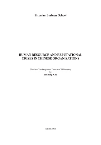 Human resource and reputational crises in Chinese organisations : thesis of the degree of Doctor of Philosophy (Doctoral thesis in management ; 2010)  