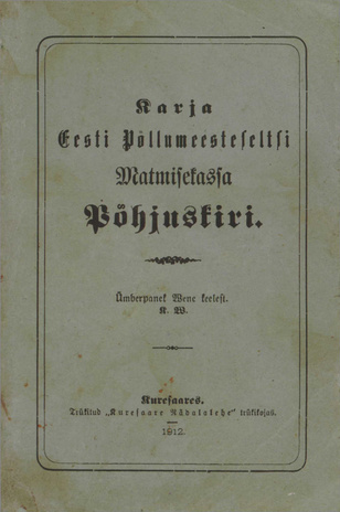 Karja Eesti Põllumeesteseltsi Matmisekassa Põhjuskiri : Registreer. 26. januaril 1912