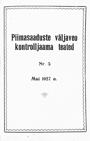 Piimasaaduste Väljaveo Kontrolljaama Teated ; 5 1927-05