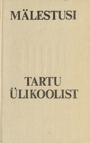 Mälestusi Tartu Ülikoolist (17. - 19. sajand)