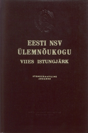 Eesti NSV Ülemnõukogu kolmanda koosseisu viies istungjärk, 4.-5. juunil 1954 : stenograafiline aruanne