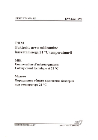 EVS 662:1995 Piim: bakterite arvu määramine kasvatamisega 21 C temperatuuril = Milk: enumeration of microorganisms colony count technique at 21 C = Молоко: определение общего количества бактерий при температуре 21 C