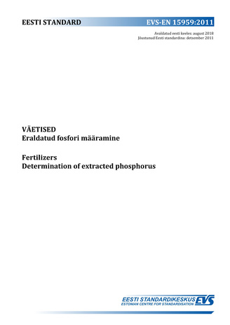 EVS-EN 15959:2011 Väetised : eraldatud fosfori määramine = Fertilizers : determination of extracted phosphorus 