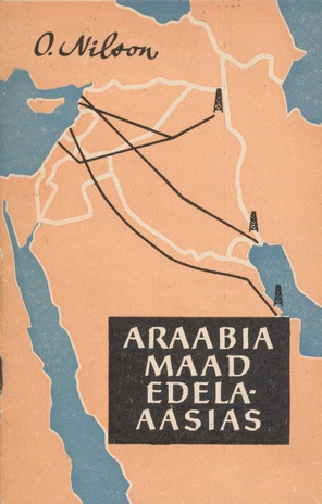 Araabia maad Edela-Aasias : looduslikud tingimused, rahvastik, majandus, poliitiline olukord