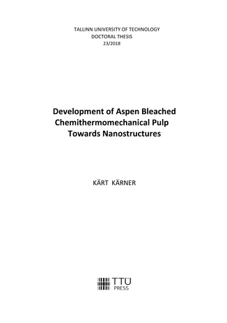Development of aspen bleached chemithermomechanical pulp towards nanostructure = Haava pleegitatud keemilis-termilise puitmassi töötlemine nanostruktuuride saamiseks 