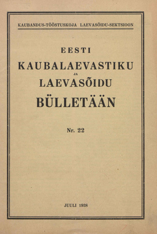 Eesti Kaubalaevastiku ja Laevasõidu Bülletään ; 22 1938-07-13