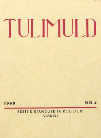 Tulimuld : Eesti kirjanduse ja kultuuri ajakiri ; 4 1969-11
