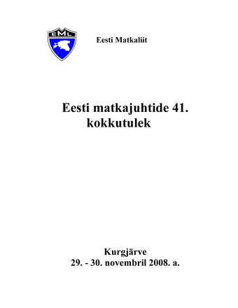 Eesti matkajuhtide 41. kokkutulek : Kurgjärve [Võrumaa], 29.-30. novembril 2008. a.
