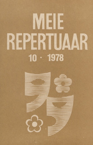 Meie repertuaar : Eesti NSV Rahvaloomingu ja Kultuuritöö Teadusliku Metoodikakeskuse väljaanne ; 10 1978-10